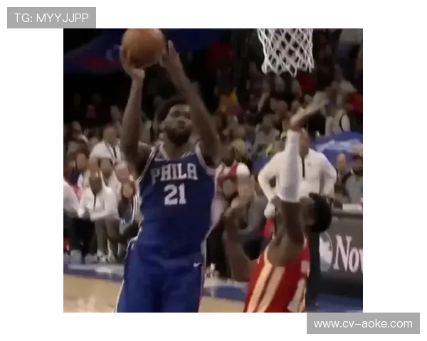 76人惨败骑士暴露问题：恩比德防守移动缓慢